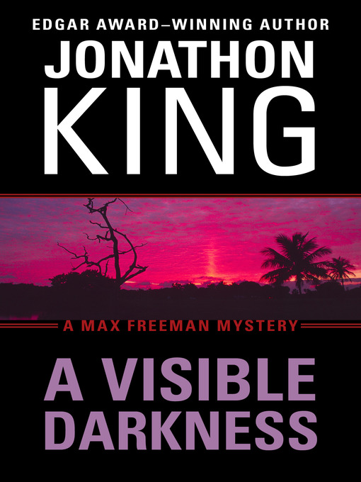 Title details for A Visible Darkness by Jonathon King - Available